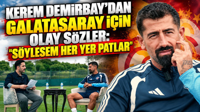 Kerem Demirbay'dan Galatasaray için olay sözler: "Söylesem her yer patlar"