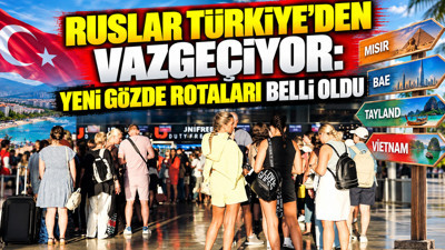Ruslar Türkiye'den vazgeçiyor: Yeni gözde rotaları belli oldu