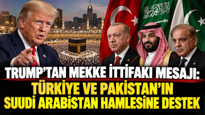 Trump'tan Mekke İttifakı mesajı: Türkiye ve Pakistan'ın Suudi Arabistan hamlesine destek