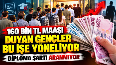 160 bin TL maaşı duyan gençler bu işe yöneliyor: Diploma şartı aranmıyor