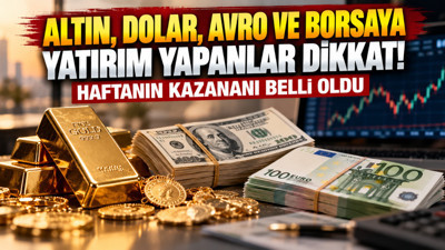 Altın, dolar, avro ve borsaya yatırım yapanlar dikkat: Haftanın kazananı belli oldu