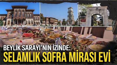 Beylik Sarayı'nın izinde: Selamlık sofra mirası evi açıldı