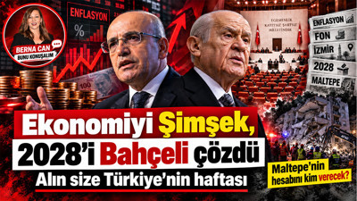 Ekonomiyi Şimşek, 2028'i Bahçeli çözdü: Alın size Türkiye'nin haftası