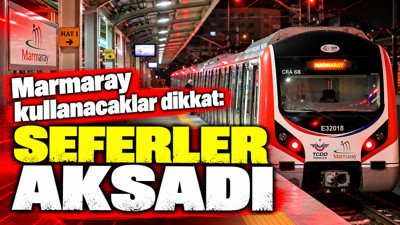 Marmaray kullanacaklar dikkat: Seferler aksadı
