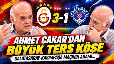 Ahmet Çakar'dan büyük ters köşe: Galatasaray-Kasımpaşa maçının adamı...