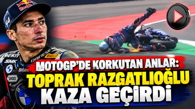 MotoGP'de korkutan anlar: Toprak Razgatlıoğlu kaza geçirdi