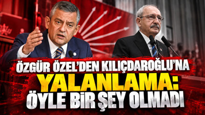 Özgür Özel Kemal Kılıçdaroğlu'nu yalanladı: Öyle bir şey olmadı
