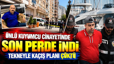 Adana'da ünlü kuyumcu cinayetinde son perde indi: Tekneyle kaçış planı çöktü