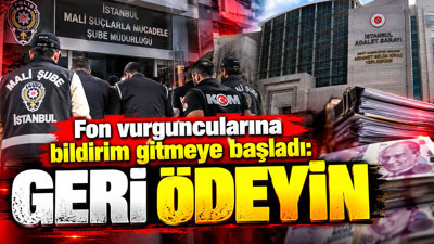 Fon vurguncularına bildirim gitmeye başladı: "Geri ödeyin"