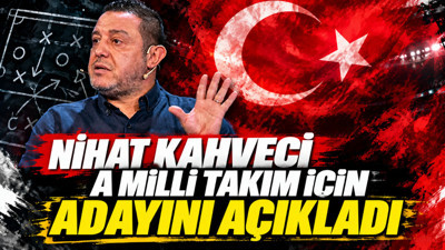 Nihat Kahveci A Milli Takım için adayını açıkladı