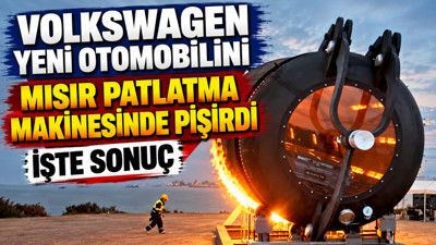 Volkswagen yeni otomobilini mısır patlatma makinesinde pişirdi: İşte sonuç