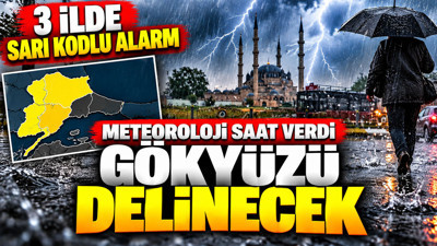 Meteroloji Trakya'yı saat vererek uyardı: 3 ilde sarı kodlu alarm