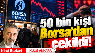 50 bin kişi Borsa’dan çekildi