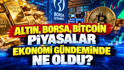 Altın, borsa, bitcoin, piyasalar ekonomi gündeminde ne oldu? (12 Ekim 2026)