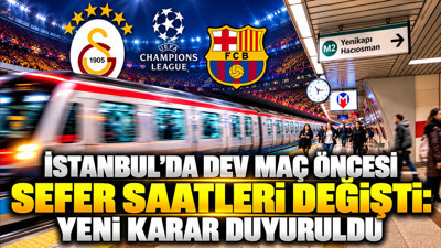 İstanbul'da dev maç öncesi sefer saatleri değişti: Yeni saatler duyuruldu