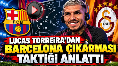 Lucas Torreira'dan Barcelona çıkarması: Taktiği anlattı