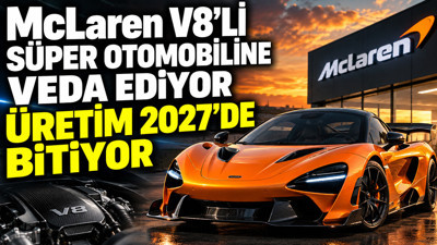 McLaren V8’li süper otomobiline veda ediyor: Üretim 2027’de bitiyor