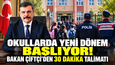 Okullarda yeni dönem başlıyor: Bakan Çiftçi'den 30 dakika talimatı