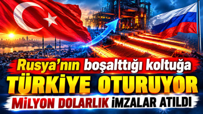 Rusya'nın boşalttığı koltuğa Türkiye oturuyor: Milyon dolarlık imzalar atıldı