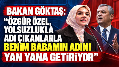 Bakan Göktaş: "Özgür Özel, İBB dosyasında adı geçen sanığın babasıyla babamı bir tutuyor
