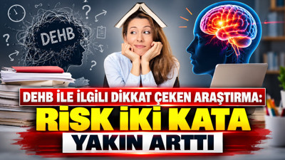 DEHB ile ilgili dikkat çeken araştırma: Risk iki kata yakın arttı