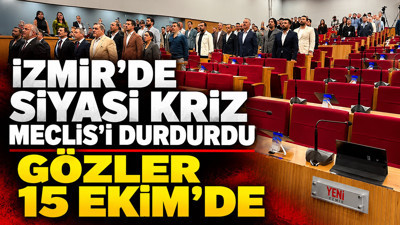 İzmir’de siyasi kriz Meclis'i durdurdu: Gözler 15 Ekim’de