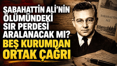 Sabahattin Ali’nin ölümündeki sır perdesi aralanacak mı? Beş kurumdan ortak çağrı