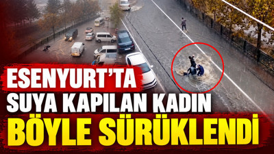 Esenyurt'ta suya kapılan kadın böyle sürüklendi