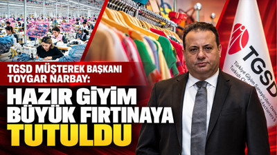 Hazır giyim büyük fırtınaya tutuldu