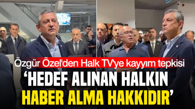 Özgür Özel'den Halk TV'ye kayyım tepkisi: ‘Hedef alınan halkın haber alma hakkıdır’