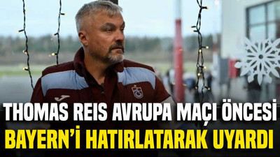 Trabzonspor'da Thomas Reis Bayern Münih'i hatırlatarak rehavet uyarısı yaptı