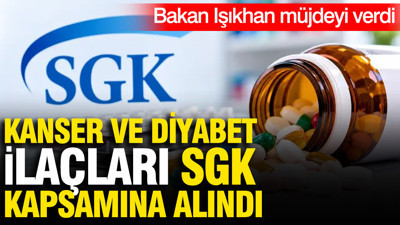Kanser ve diyabet ilaçlarında müjde: SGK geri ödeme listesine eklendi