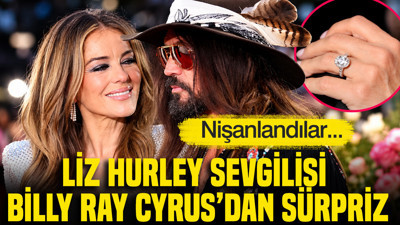 Liz Hurley sevgilisi Billy Ray Cyrus'dan nişan sürprizi