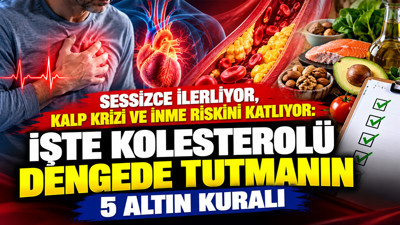 Sessizce ilerliyor kalp krizi ve inme riskini katlıyor: Kolesterolü dengede tutmanın 5 altın kuralı