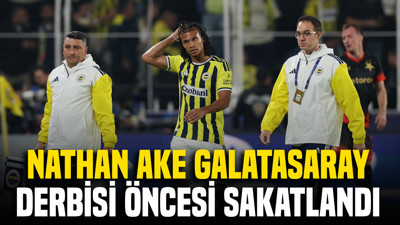 Fenerbahçe'de Nathan Ake, Galatasaray derbisi öncesi sakatlandı