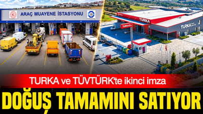 TURKA ve TÜVTÜRK'te ikinci imzalar atıldı: Doğuş Otomotiv paylarının tamamını satıyor