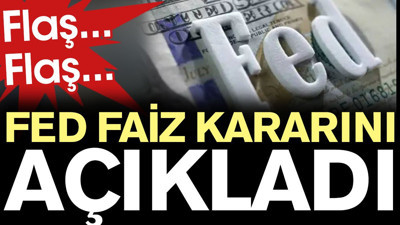 Son Dakika... FED faiz kararını açıkladı (26 Temmuz 2023)