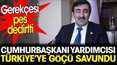 Cumhurbaşkanı Yardımcısı Türkiye’ye göçü savundu. Gerekçeleri pes dedirtecek