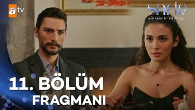 Safir 11. bölüm fragmanı yayınlandı mı? Safir yeni bölüm ne zaman?
