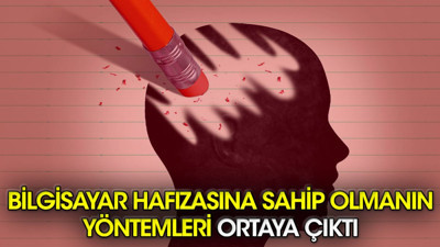 Bilgisayar hafızasına sahip olmanın yöntemleri ortaya çıktı