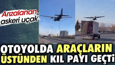Arızalanan askeri uçak otoyolda araçların üstünden kıl payı geçti