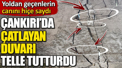 Çankırı’da çatlayan duvarı telle tutturdu. Yoldan geçenlerin canını hiçe saydı