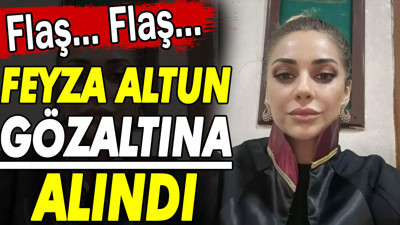 Son Dakika... Feyza Altun gözaltına alındı