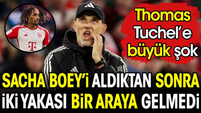 Sacha Boey'i aldıktan sonra iki yakası bir araya gelmedi. Thomas Tuchel'e büyük şok
