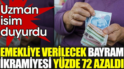 Emekliye verilecek bayram ikramiyesi yüzde 72 azaldı. Uzman isim duyurdu