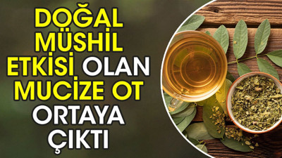 Doğal müshil etkisi olan mucize ot ortaya çıktı
