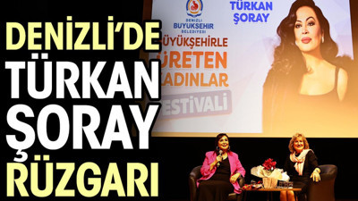 Denizli’de Türkan Şoray rüzgarı
