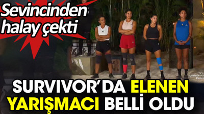 Survivor’da elenen yarışmacı belli oldu. Sevincinden halay çekti