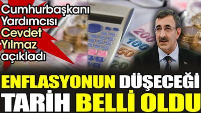 Enflasyonun düşeceği tarih belli oldu. Cumhurbaşkanı Yardımcısı Cevdet Yılmaz açıkladı