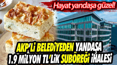 AKP’li belediyeden yandaşa 1.9 milyon TL’lik suböreği ihalesi. Hayat yandaşa güzel